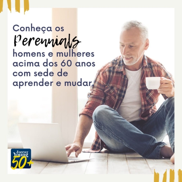 ConheçOs perennials são pessoas acima de 60 anos que têm uma sede permanente por aprender.a os Perennials